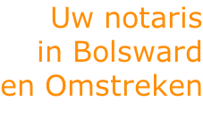 Uw notaris in Bolsward en Omstreken